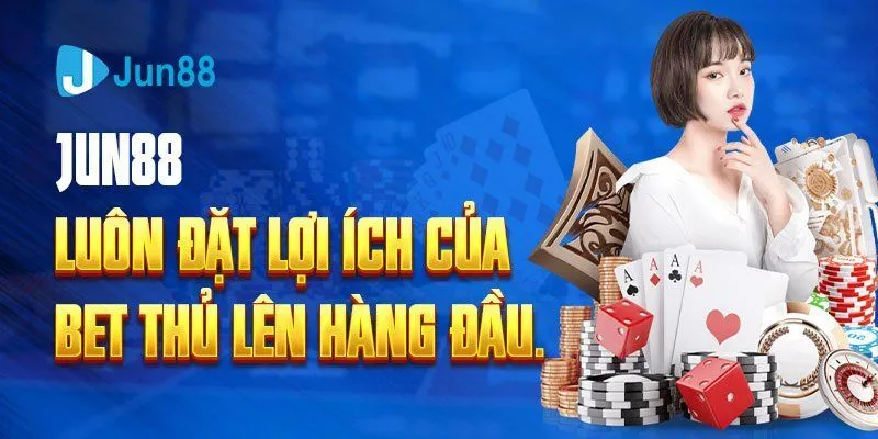 Ưu điểm khi tham gia JUN88